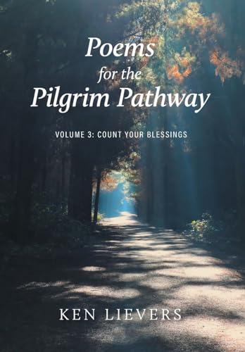 Poems for the Pilgrim Pathway, Volume Three: Count Your Blessings
