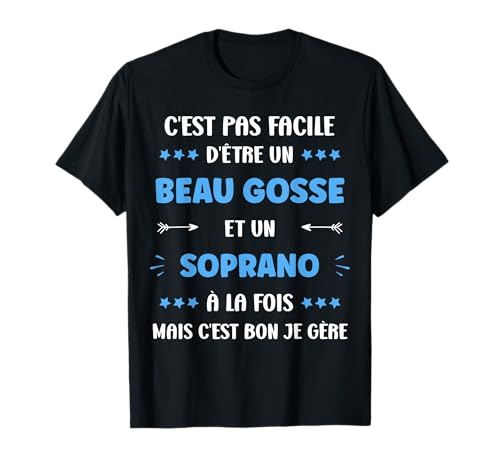 Départ Chanteur super Soprano Humour Beau gosse Soprano T-Shirt