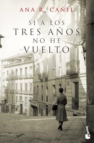 Si a los tres años no he vuelto (Novela)