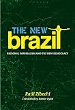 the new brazil: regional imperialism and the new democracy