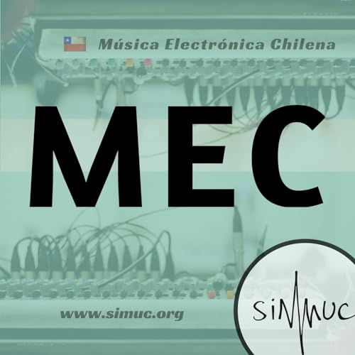 MEC - M&uacute;sica Electr&oacute;nica Chilena cover art