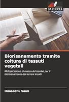 Biorisanamento tramite coltura di tessuti vegetali (Italian Edition) 6208916062 Book Cover