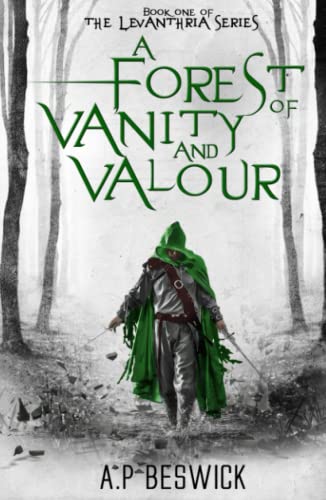 A Forest Of Vanity And Valour