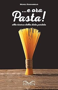Paperback ... E ora pasta! Alla ricerca della dieta perduta Book