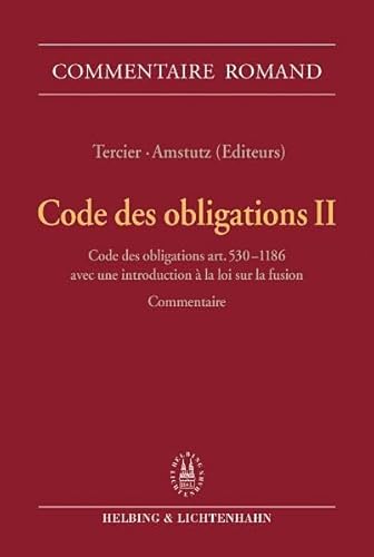 Code des obligations II: Code des obligations art. 530-1186; Loi sur les bourses art. 22-33; Avec une introduction à la Loi sur la fusion; Commentaire (Commentaire romand)