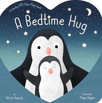 A Bedtime Hug: A Lift-the-Flap Bedtime Book: Hegarty, Patricia, Higgins ...