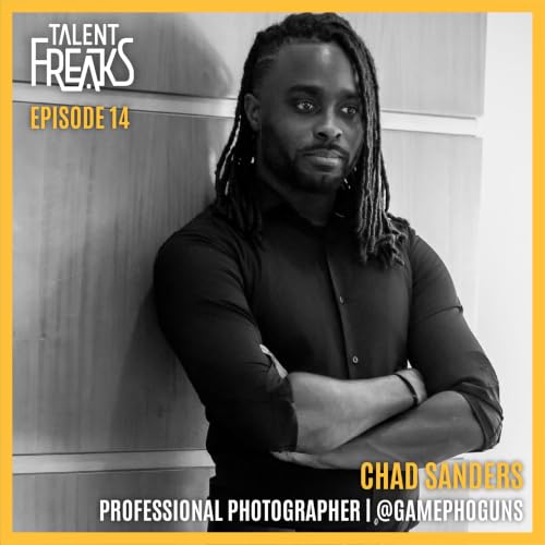 How Chad Sanders Turned Movie Mistakes Into Comedy | Talent Freaks Podcast