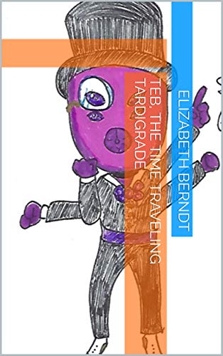 Teb, The Time Traveling Tardigrade