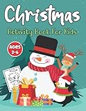  Christmas Activity Book for Kids Ages 3-6: A Holiday Christmas Dot to Dot, Word Search, Maze, Games Activities Book for Boys and Girls.