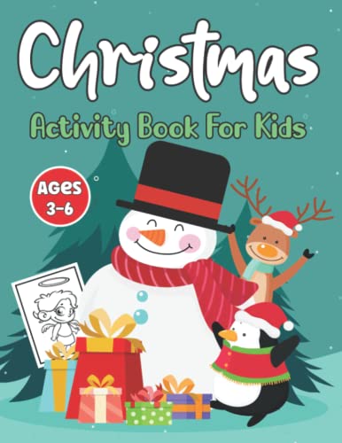  Christmas Activity Book for Kids Ages 3-6: A Holiday Christmas Dot to Dot, Word Search, Maze, Games Activities Book for Boys and Girls.