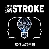 Not Your Dad's Stroke