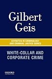 White-Collar and Corporate Crime (Keynotes Criminology Criminal Justice)