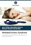 Metabolisches Syndrom: Charakterisierung von Patienten über 19 Jahren im Gesundheitsbereich. (German Edition)