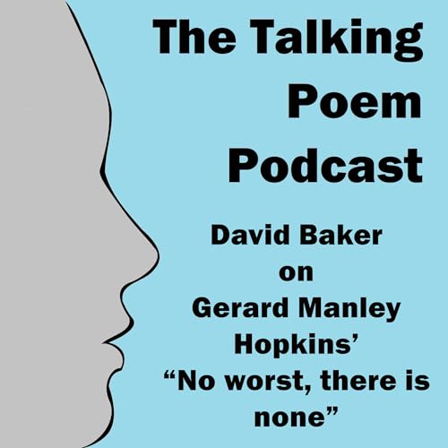David Baker on Gerard Manley Hopkins' "No worst, there is none"