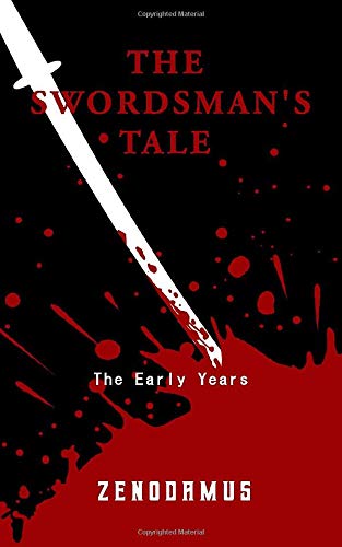 The Swordsman's Tale: The Early Years