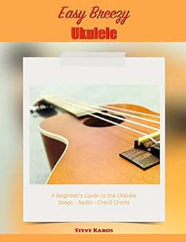 Paperback Easy Breezy Ukulele: A Beginner's Guide to the Ukulele Book