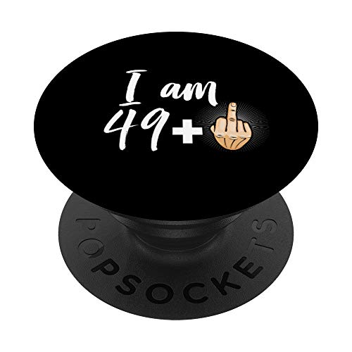 I Am 49 Plus Middle Finger Funny 50th Birthday Gift - PopSockets Ausziehbarer Sockel und Griff für Smartphones und Tablets