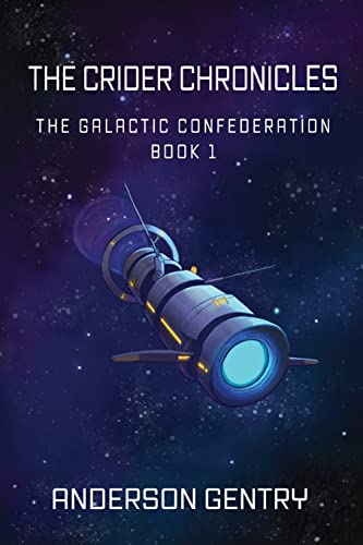 The Crider Chronicles (The Galactic Confederation)