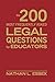 The 200 Most Frequently Asked Legal Questions for Educators