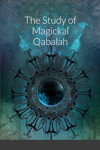 The Study of Magickal Qabalah
