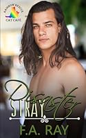 Disaster Stray: An Opposites Attract Small Town MM Romance (Rainbow Rescue Cat Café) B0DFYN96FR Book Cover