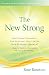 The New Strong: Stop Fixing Yourself—And Actually Accelerate Your Personal Growth! (Rules & Tools for Thriving in the “Age of Awakening") (Energy HEALING Skills for the Age of Awakening Book 4)