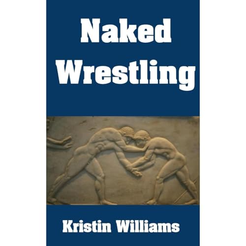 Naked Wrestling by Kristin Williams episode artwork