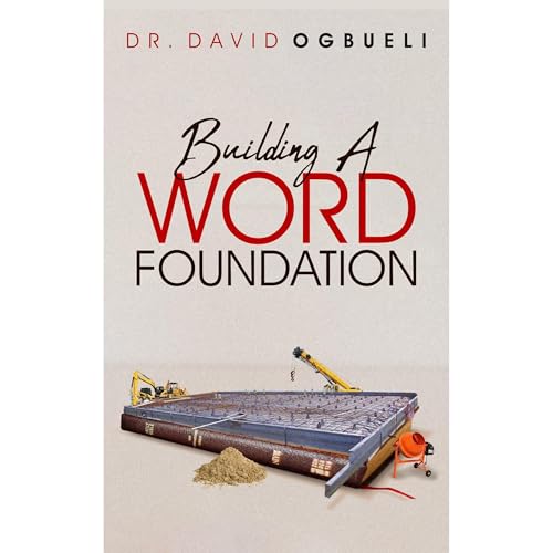 DR DAVID OGBUELI presents BUILDING A WORD FOUNDATION episode artwork