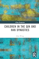 Children in the Qin and Han Dynasties (China Perspectives) 1041107633 Book Cover