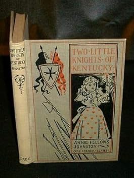 Hardcover TWO LITTLE KNIGHTS OF KENTUCKY - AF Johnston; c. 1899 Book