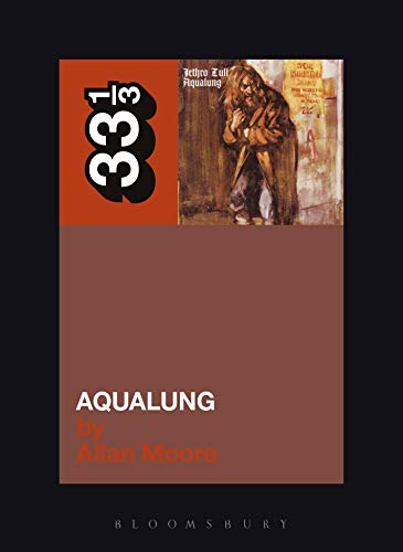 Jethro Tull's Aqualung (By: Allan F. Moore)