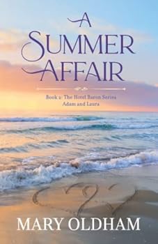 Paperback A Summer Affair: Book 2, The Hotel Baron Series, Adam and Laura (The Hotel Baron's Series) Book