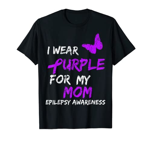 Epilepsy Awareness I Wear Purple For My Mom Ribbon T-Shirt