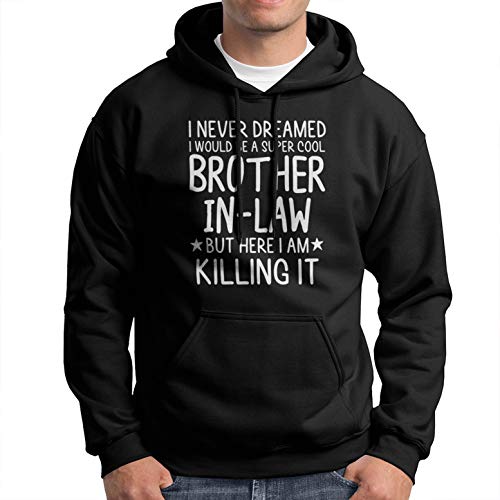 Funny Mens Hoodie Gift Ideas For Brother-In-Law Long Sleeve Hooded Sweatshirt, 3Xl #TOP4