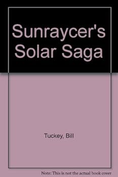 Hardcover Sunraycer's Solar Saga Book