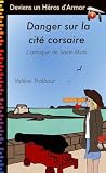 Danger Sur la Cite Corsaire : l'Attaque de Saint-Malo
