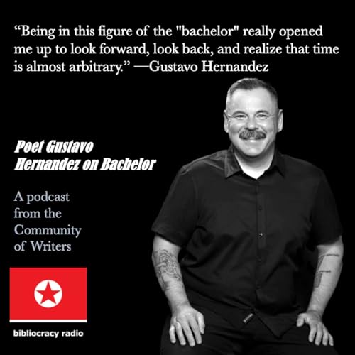 Bibliocracy Radio: Poet Gustavo Hernandez on Bachelor