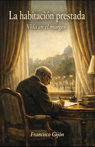 La habitación prestada: Vida en el margen (Spanish Edition)