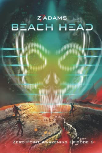 Beach Head: A Sci-fi Technothriller (Zero-Point Awakening)