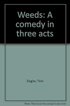 Paperback Weeds: A comedy in three acts Book