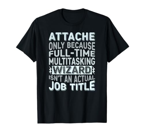 Wizard Job Title Quote - Funny Attache T-Shirt