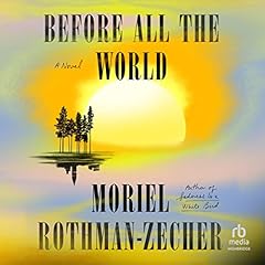 Before All the World Audiolibro Por Moriel Rothman-Zecher arte de portada