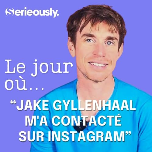 Le jour o&ugrave; Jake Gyllenhaal m'a contact&eacute; sur Instagram (Ft. Ben Mazu&eacute;)