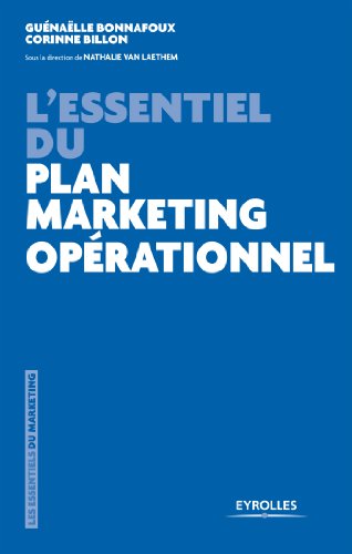 Télécharger L'essentiel du plan marketing opérationnel (Les essentiels) Livre eBook France