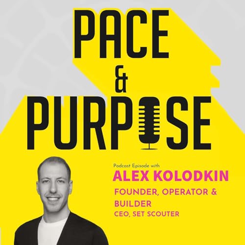 Page de couverture de Ep 9. / Alex Kolodkin - Founder, Operator & Builder ~ CEO, Set Scouter