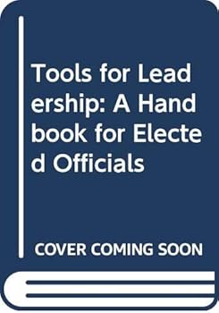 Paperback Tools for Leadership : A Handbook for Elected Officials Book