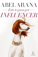 Esto te pasa por influencer 8467057696 Book Cover