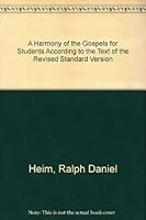 A Harmony of the Gospels for Students, According to the Text of the Revised Standard Version B000GPFLZ8 Book Cover