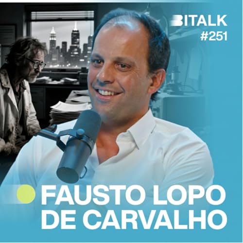 #251: TRABALHAR NA "CI&Ecirc;NCIA" N&Atilde;O PAGA AS CONTAS c/ Fausto Lopo de Carvalho