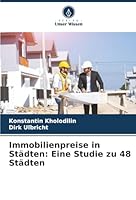 Immobilienpreise in Städten: Eine Studie zu 48 Städten (German Edition) 6208882117 Book Cover